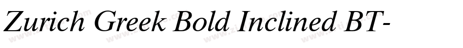 Zurich Greek Bold Inclined BT字体转换